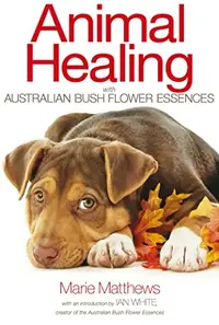 Animal Healing with Australian Bush Flower Essences — photo 2