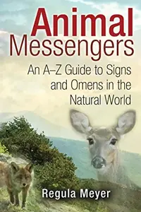 Animal Messengers: An A-Z Guide to Signs and Omens in the Natural World — photo 2