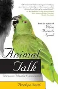 Animal Talk: Interspecies Telepathic Communication Smith, Penelope — photo 3