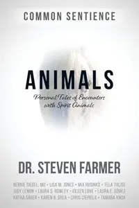 Animals: Personal Tales of Encounters with Spirit Animals Farmer, Steven D — photo 2