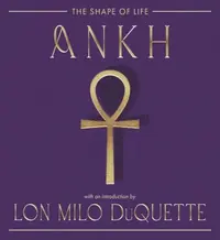 Ankh: The Shape of Life The Editors of Weiser Books — photo 2