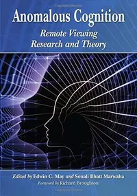 Anomalous Cognition: Remote Viewing Research and Theory — photo 2