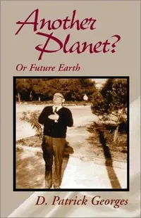 Another Planet?: Or Future Earth — photo 2