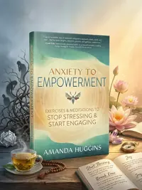 Anxiety to Empowerment: Exercises & Meditations to Stop Stressing & Start Engaging — photo 1