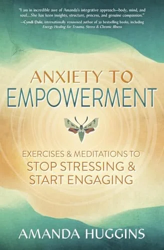 Anxiety to Empowerment: Exercises & Meditations to Stop Stressing & Start Engaging — photo 3