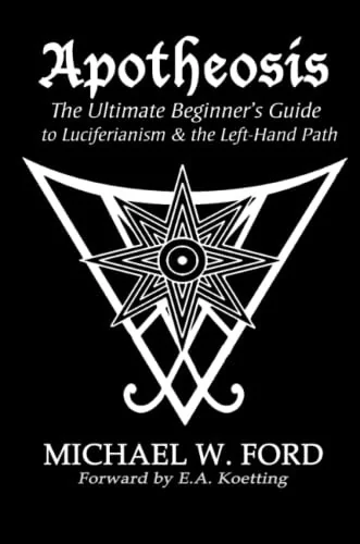 Apotheosis - The Ultimate Beginner's Guide to Luciferianism & the Left-Hand Path