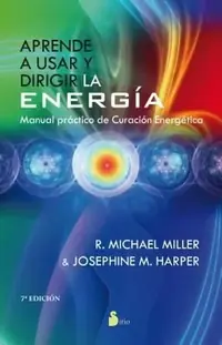 Aprende a Usar Y Dirigir La Energia Miller, R Michael — photo 2