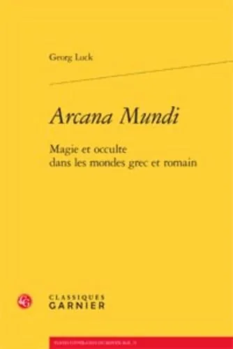 Arcana Mundi: Magie Et Occulte Dans Les Mondes Grec Et Romain — photo 3
