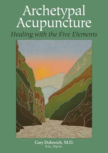 Archetypal Acupuncture: Healing with the Five Elements — photo 3