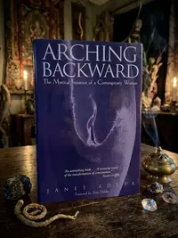 Arching Backward: The Mystical Initiation of a Contemporary Woman (Original) — photo 1