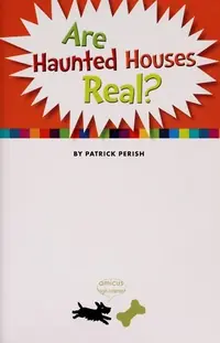Are Haunted Houses Real? Perish, Patrick — photo 2