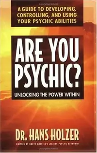 Are You Psychic?: Unlocking the Power Within — photo 2