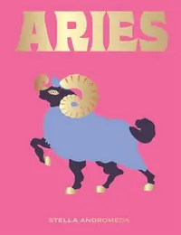 Aries: Harness the Power of the Zodiac (Astrology, Star Sign) — photo 2