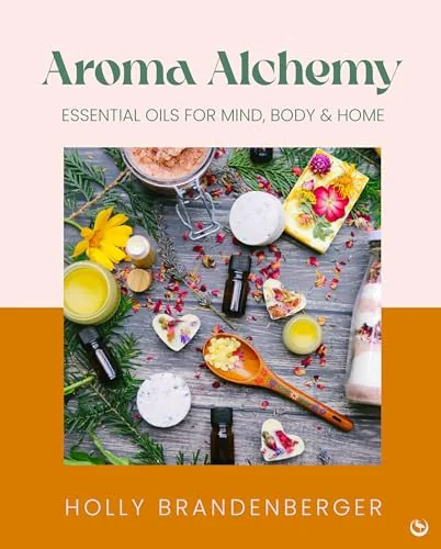 Aroma Alchemy: Essential Oils for Mind, Body and Home — photo 3