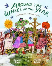 Around the Wheel of the Year: Celebrations for Every Season — photo 2