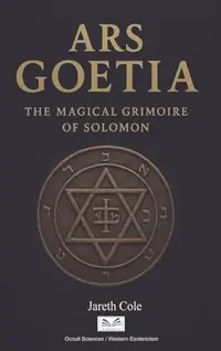 Ars Goetia: The Magical Grimoire of Solomon — photo 2