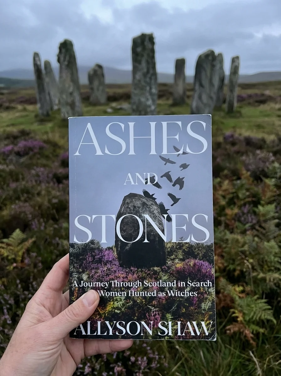 Ashes and Stones: A Journey Through Scotland in Search of Women Hunted as Witches — photo 2