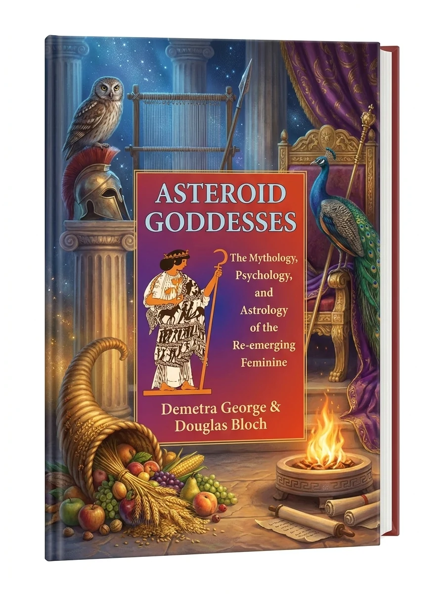 Asteroid Goddesses: The Mythology, Psychology, and Astrology of the Re-Emerging Feminine