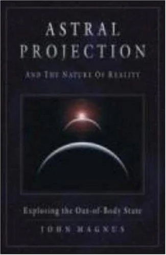Astral Projection and the Nature of Reality: Exploring the Out-Of-Body State — photo 3