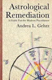 Astrological Remediation: A Guide for the Modern Practitioner — photo 2