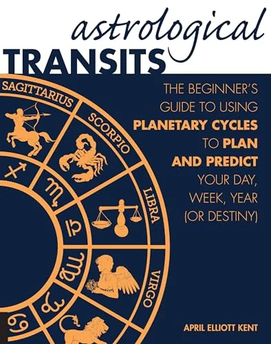 Astrological Transits: The Beginner's Guide to Using Planetary Cycles to Plan and Predict Your Day, Week, Year (or Destiny) — photo 3