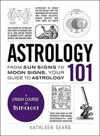 Astrology 101: From Sun Signs to Moon Signs, Your Guide to Astrology Sears, Kathleen — photo 2