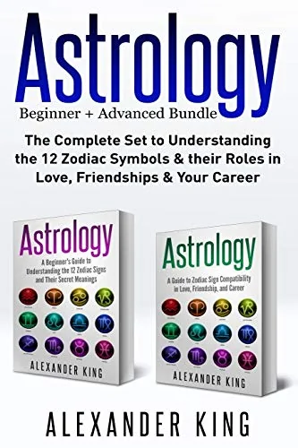 Astrology: 2 books in 1! A Beginner's Guide to Zodiac Signs AND a Guide to Zodiac Sign Compatibility in Love, Friendships and Career (Signs, Horoscope