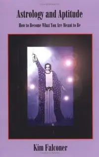 Astrology and Aptitude: How to Become What You Were Meant to Be — photo 2