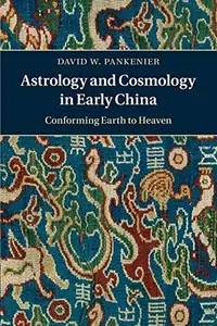 Astrology and Cosmology in Early China — photo 2