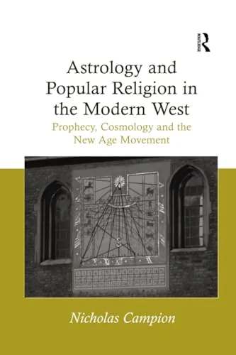 Astrology and Popular Religion in the Modern West: Prophecy, Cosmology and the New Age Movement