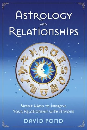 Astrology and Relationships: Simple Ways to Improve Your Relationship with Anyone