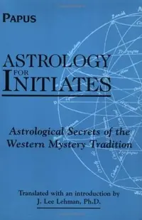Astrology for Initiates: Astrological Secrets of the Western Mystery Tradition — photo 2