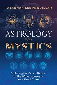 Astrology for Mystics: Exploring the Occult Depths of the Water Houses in Your Natal Chart — photo 2
