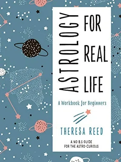 Astrology for Real Life: A Workbook for Beginners — dewey-133