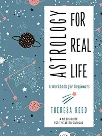 Astrology for Real Life: A Workbook for Beginners — photo 2