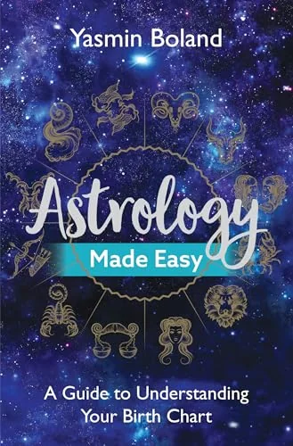 Astrology Made Easy: A Guide to Understanding Your Birth Chart