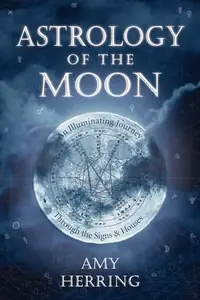 Astrology of the Moon: An Illuminating Journey Through the Signs and Houses — photo 2
