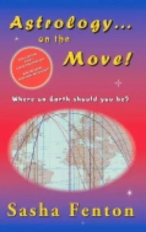 Astrology... on the Move! (Revised) Fenton, Sasha