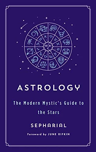 Astrology: The Modern Mystic's Guide to the Stars Sepharial