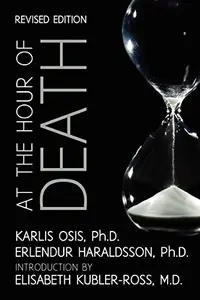 At the Hour of Death: A New Look at Evidence for Life After Death — photo 2