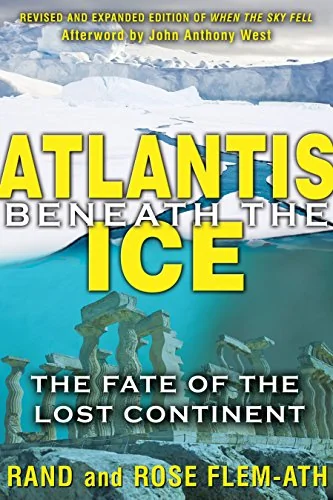 Atlantis Beneath the Ice: The Fate of the Lost Continent (Revised, Expanded) — photo 3