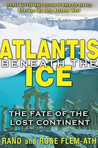 Atlantis Beneath the Ice: The Fate of the Lost Continent (Revised, Expanded) — photo 2
