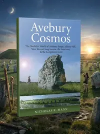 Avebury Cosmos: The Neolithic World of Avebury Henge, Silbury Hill, West Kennet Long Barrow, the Sanctuary & the Longstones Cove — photo 1
