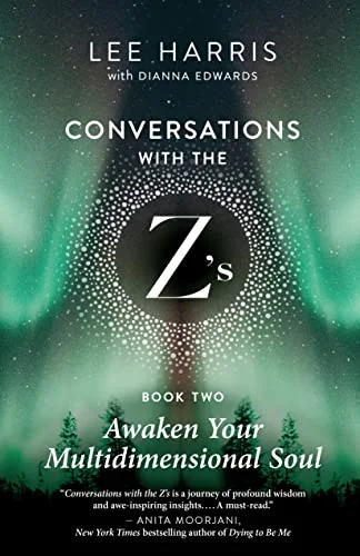 Awaken Your Multidimensional Soul: Conversations with the Z'S, Book Two - PGW Harris, Lee