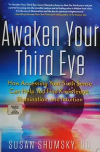 Awaken Your Third Eye: How Accessing Your Sixth Sense Can Help You Find Knowledge, Illumination, and Intuition — photo 2