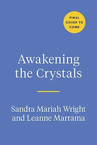 Awakening the Crystals: The Ancient Art and Modern Magic of Gems and Stones