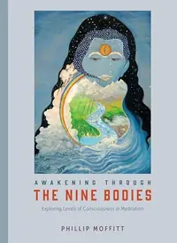 Awakening Through the Nine Bodies: Exploring Levels of Consciousness in Meditation — photo 2