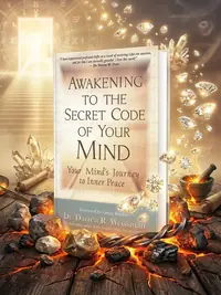 Awakening to the Secret Code of Your Mind: Your Mind's Journey to Inner Peace — photo 1