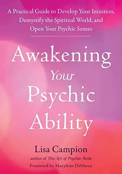 Awakening Your Psychic Ability: A Practical Guide to Develop Your Intuition, Demystify the Spiritual World, and Open Your Psychic Senses — dewey-133
