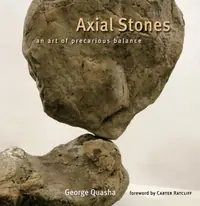 Axial Stones: An Art of Precarious Balance — photo 2